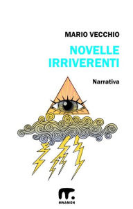 Title: Novelle irriverenti, Author: Mario Vecchio