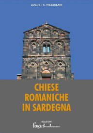 Title: Chiese Romaniche in Sardegna, Author: logus - Mezzolani