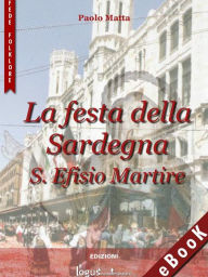 Title: La Festa della Sardegna: S. Efisio Martire, Author: logus mondi interattivi