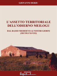 Title: L'assetto territoriale dell'odierno Meilogu, Author: Giovanni Deriu