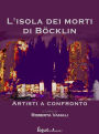 L'isola dei morti di Bocklin - artisti a confronto