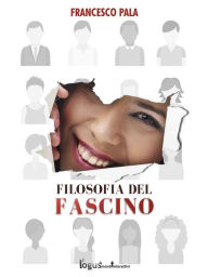 Title: Filosofia del fascino, Author: Francesco Pala