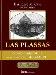 Title: Las Plassas - Edizione del 1919, Author: P. Alfonso M. Casu