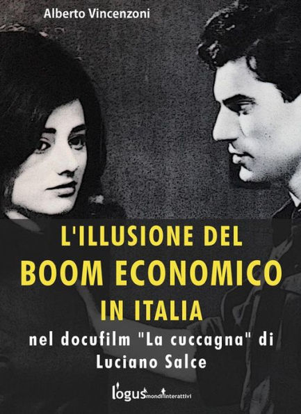 L'illusione del boom economico: nel docufilm La cuccagna di Luciano Salce