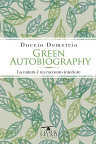 Green Autobiography: La Natura è un racconto interiore