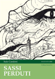 Title: Sassi perduti, Author: Italo Candoni