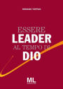 Essere Leader al tempo di Dio