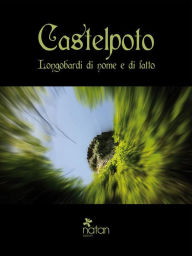 Title: Castelpoto, Longobardi di nome e di fatto, Author: AA. VV.