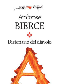 Title: Dizionario del Diavolo, Author: Ambrose Bierce