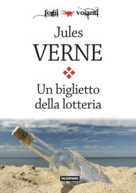 Title: Un biglietto della lotteria, Author: Jules Verne