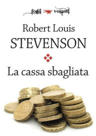 Title: La cassa sbagliata, Author: Robert Louis Stevenson