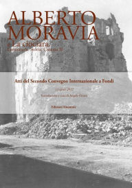 Title: Alberto Moravia e La ciociara: Storia. Letteratura. Cinema II, Author: AA. VV.