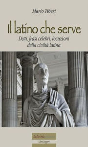 Title: Il latino che serve, Author: Mario Tiberi