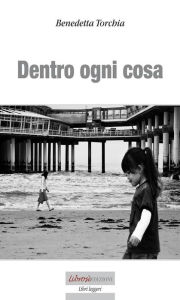 Title: Dentro ogni cosa: Democrazie da fine del mondo, Author: Benedetta Torchia Sonqua