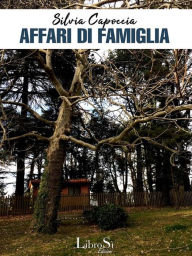Title: Affari di famiglia, Author: Silvia Capoccia