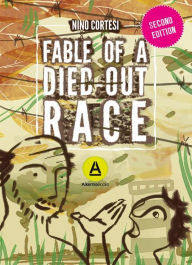 Title: Fable of a Died out race, Author: Nino Cortesi