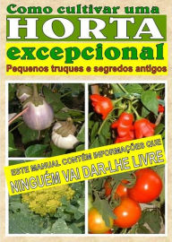 Title: Como cultivar uma horta excepcional, Author: Bruno Del Medico