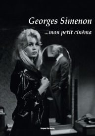 Title: Georges Simenon... mon petit cinéma, Author: a cura di Angelo Signorelli