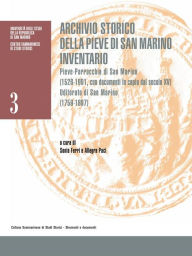 Title: Archivio storico della Pieve di San Marino, Author: Allegra Paci
