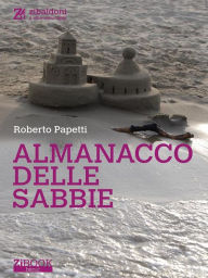 Title: Almanacco delle sabbie, Author: ROBERTO PAPETTI