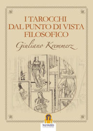 Title: I tarocchi dal punto di vista filosofico, Author: Giuliano Kremmerz