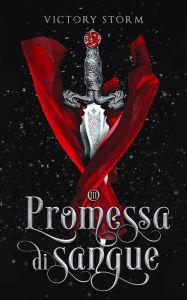 Title: Promessa di sangue: Saga di sangue #3, Author: Victory Storm