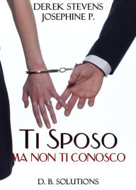 Title: Ti sposo ma non ti conosco, Author: Josephine Poupilou