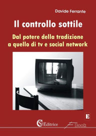 Title: Il controllo sottile, Author: Davide Ferrante