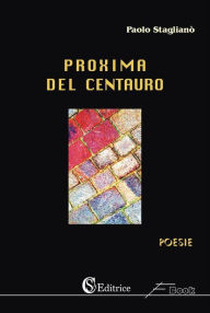Title: Proxima del Centauro, Author: Paolo Staglianò