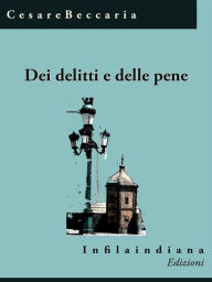 Title: Dei delitti e delle pene, Author: Cesare Beccaria