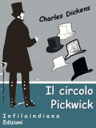 Title: Il circolo Pickwick, Author: Charles Dickens