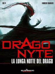 Title: Dragonyte - La Lunga notte del Drago, Author: Fabrizio Francato