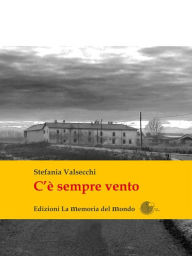 Title: C'è sempre vento, Author: Stefania Valsecchi