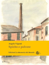 Title: Spirito e polvere, Author: Angelo Vignati