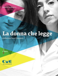 Title: La donna che legge: Racconto teatrale in dodici sequenze, Author: Renato Gabrielli