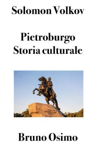 Title: Pietroburgo: Storia culturale, Author: Solomon Volkov