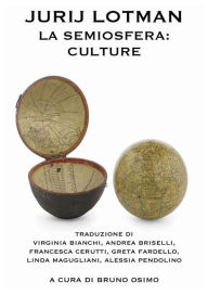 Title: La semiosfera: culture: articolo di Jurij Lotman, Author: Lotman