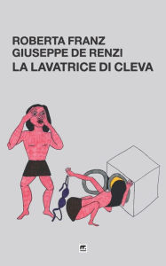 Title: La lavatrice di Cleva, Author: Roberta Franz