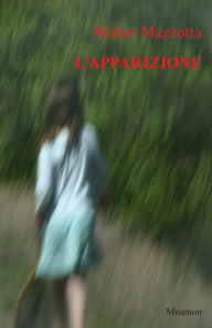 Title: L'apparizione, Author: Walter Mazzotta