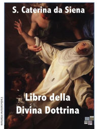 Title: Libro della Divina Dottrina, Author: S. Caterina da Siena