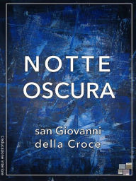 Title: Notte oscura, Author: san Giovanni della Croce
