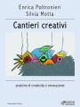 Cantieri creativi: pratiche di creatività e innovazione