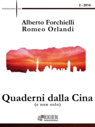 Title: Quaderni dalla Cina: (e non solo) 2 - 2014, Author: Alberto Forchielli