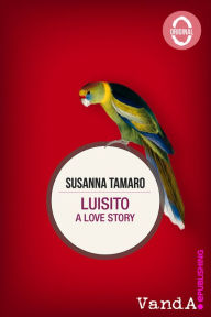 Title: Luisito: A Love Story, Author: Susanna Tamaro