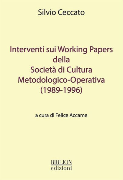 Interventi sui Working Papers della Società di Cultura Metodologico-Operativa (1989-1996)