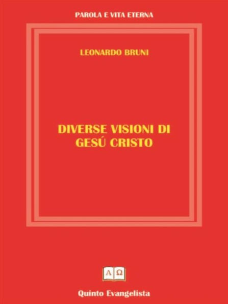 Diverse Visioni di Gesù Cristo