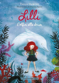 Title: Lilli. Delfini alla deriva, Author: Tanya Stewner