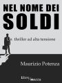 Nel nome dei soldi: Un thirller ad alta tensione