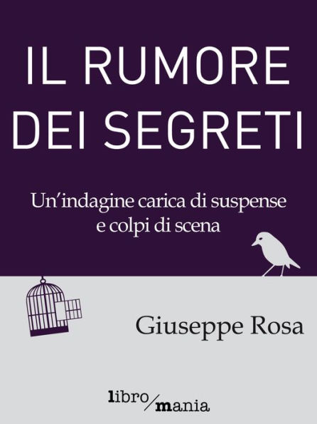 Il rumore dei segreti: Un'indagine carica di suspense e colpi di scena