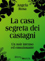 La casa segreta dei castagni: Un noir intenso ed emozionante